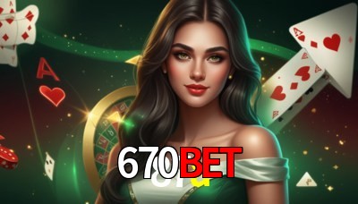 670bet Casino: Jogue Online e Ganhe Grandes Prêmios 670bet Casino: Jogue Online e Ganhe Grandes Prêmios